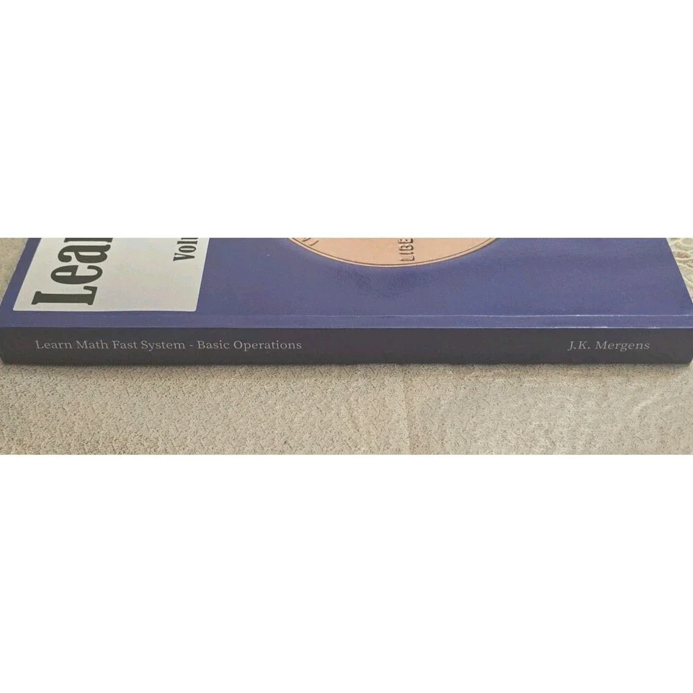 Learn Math Fast System Volume I Fourth Edition J.K. Mergens Homeschool Textbook